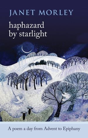 Haphazard by Starlight: A Poem a Day from Advent to Epiphany image number 0
