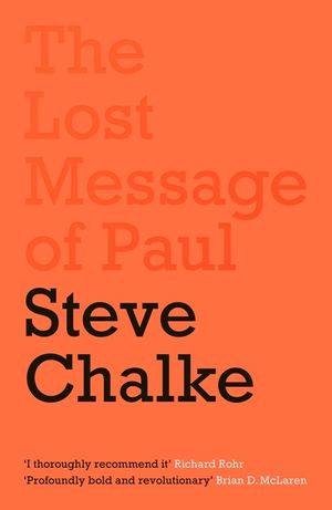 The Lost Message of Paul: Has the Church Misunderstood the Apostle Paul? image number 0