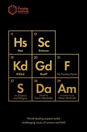 Has Science Killed God?: The Faraday Papers on Science and Religion image number 0