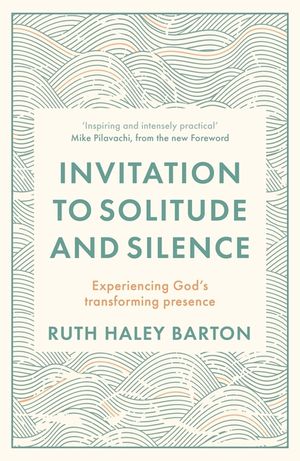 Invitation to Solitude and Silence: Experiencing God's Transforming Presence image number 0