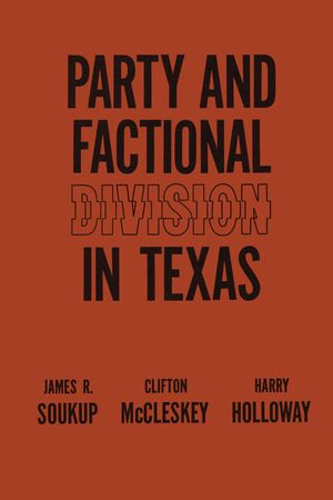 Party and Factional Division in Texas image number 0