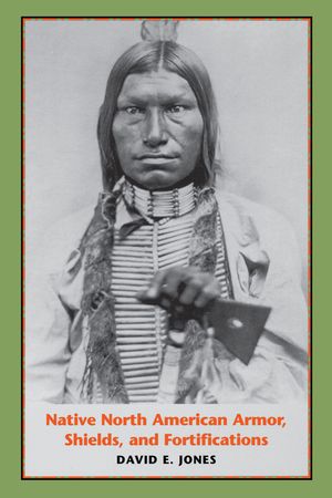 Native North American Armor, Shields, and Fortifications image number 0