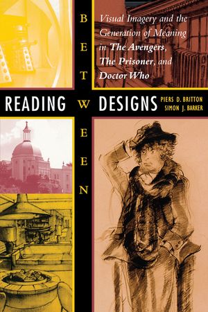 Reading Between Designs: Visual Imagery and the Generation of Meaning in the Avengers, the Prisoner, and Doctor Who image number 0