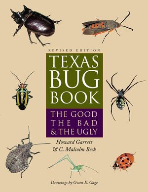 Texas Bug Book: The Good, the Bad, and the Ugly image number 0
