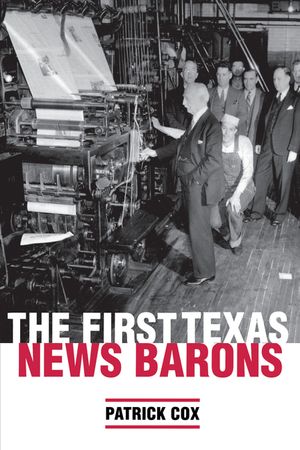 The First Texas News Barons image number 0