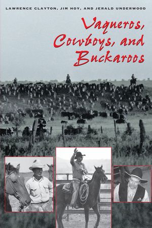 Vaqueros, Cowboys, and Buckaroos image number 0
