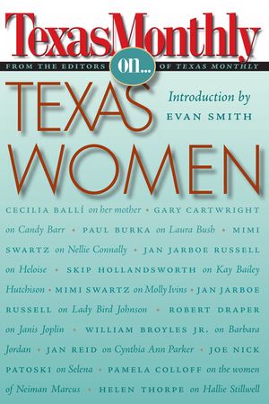 Texas Monthly on . . .: Texas Women image number 0