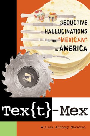 Tex[t]-Mex: Seductive Hallucinations of the Mexican in America image number 0