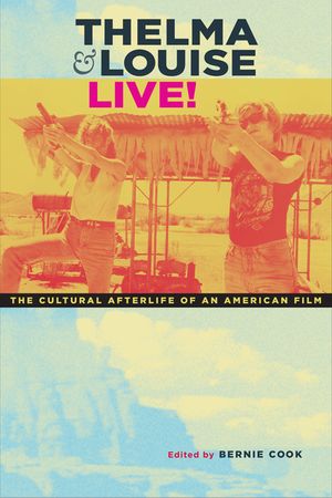 Thelma & Louise Live!: The Cultural Afterlife of an American Film image number 0