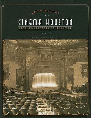 Cinema Houston: From Nickelodeon to Megaplex image number 0
