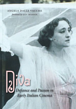 Diva: Defiance and Passion in Early Italian Cinema [With DVD] image number 0