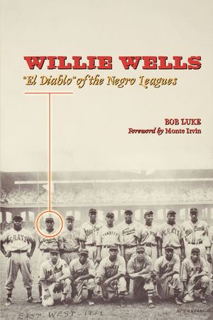 Willie Wells: El Diablo of the Negro Leagues image number 0