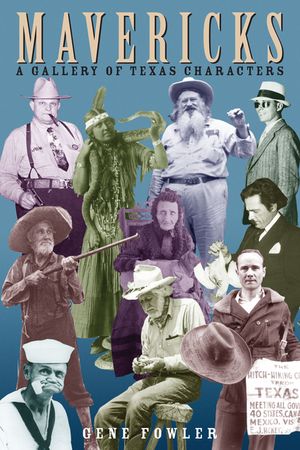 Mavericks: A Gallery of Texas Characters image number 0