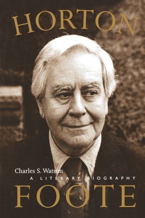 Horton Foote: A Literary Biography image number 0