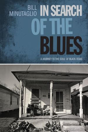 In Search of the Blues: A Journey to the Soul of Black Texas image number 0