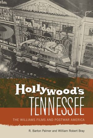 Hollywood's Tennessee: The Williams Films and Postwar America image number 0