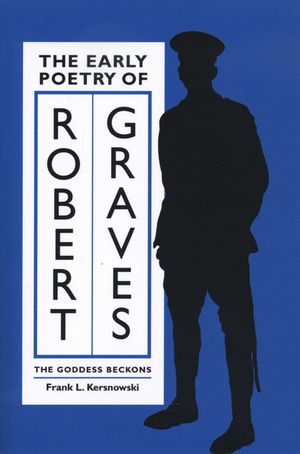 The Early Poetry of Robert Graves: The Goddess Beckons image number 0