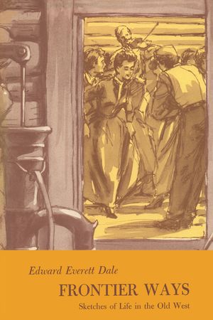 Frontier Ways: Sketches of Life in the Old West image number 0