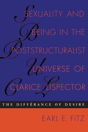 Sexuality and Being in the Poststructuralist Universe of Clarice Lispector: The Differance of Desire image number 0