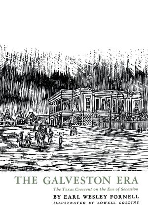 The Galveston Era: The Texas Crescent on the Eve of Secession image number 0