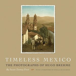 Timeless Mexico: The Photographs of Hugo Brehme image number 0