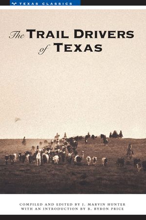 The Trail Drivers of Texas: Interesting Sketches of Early Cowboys... image number 0