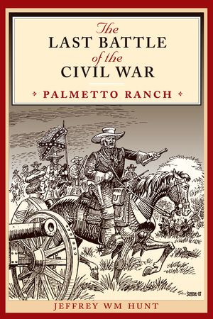 The Last Battle of the Civil War: Palmetto Ranch image number 0