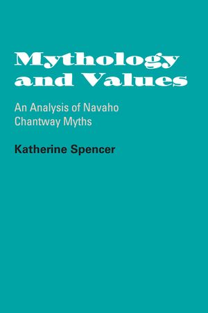 Mythology and Values: An Analysis of Navaho Chantway Myths image number 0