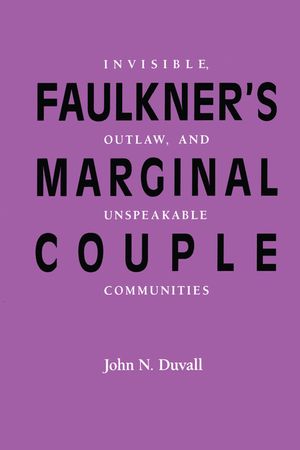 Faulkner's Marginal Couple: Invisible, Outlaw, and Unspeakable Communities image number 0