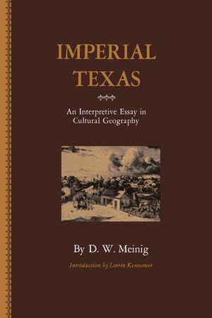 Imperial Texas: An Interpretive Essay in Cultural Geography image number 0