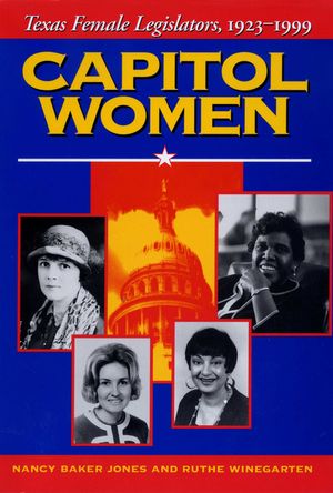 Capitol Women: Texas Female Legislators, 1923-1999 image number 0