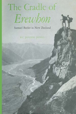The Cradle of Erewhon: Samuel Butler in New Zealand image number 0