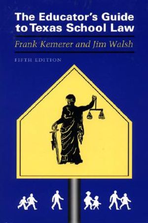 Educator's Guide to Texas School Law: Fifth Edition image number 0