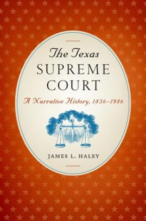 The Texas Supreme Court: A Narrative History, 1836-1986 image number 0