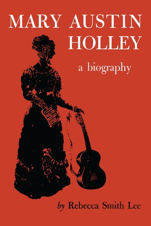Mary Austin Holley: A Biography image number 0