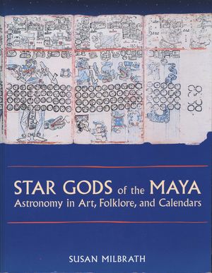 Star Gods of the Maya: Astronomy in Art, Folklore, and Calendars image number 0
