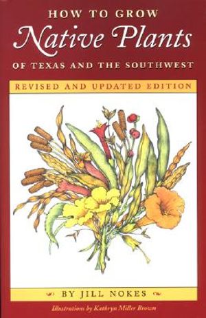 How to Grow Native Plants of Texas and the Southwest image number 0