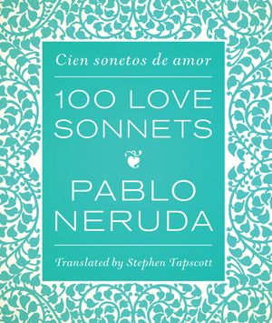 One Hundred Love Sonnets: Cien Sonetos de Amor image number 0