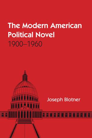 The Modern American Political Novel: 1900-1960 image number 0