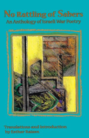 No Rattling of Sabers: An Anthology of Israeli War Poetry image number 0