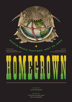Homegrown: Austin Music Posters 1967 to 1982 image number 0