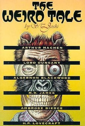 The Weird Tale: Arthur Machen, Lord Dunsany, Algernon Blackwood, M.R. James, Ambrose Bierce, H.P. Lovecraft image number 0