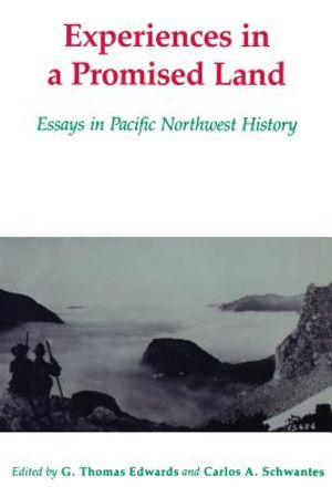 Experiences in a Promised Land: Essays in Pacific Northwest History image number 0