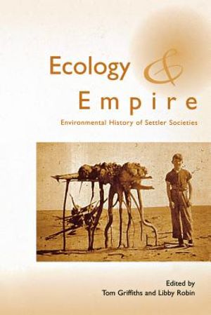 Ecology and Empire: Environmental History of Settler Societies image number 0