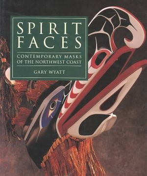 Spirit Faces: Contemporary Masks of the Northwest Coast image number 0