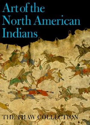 Art of the North American Indians: The Thaw Collection image number 0