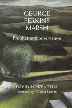 George Perkins Marsh: Prophet of Conservation image number 0