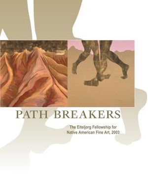Path Breakers: The Eiteljorg Fellowship for Native American Fine Art, 2003 image number 0