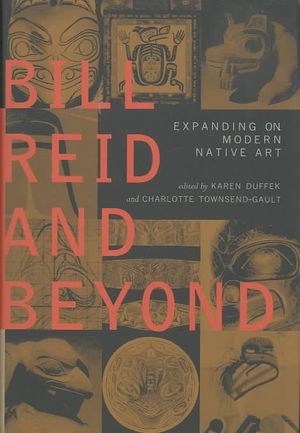 Bill Reid and Beyond: Expanding on Modern Native Art image number 0