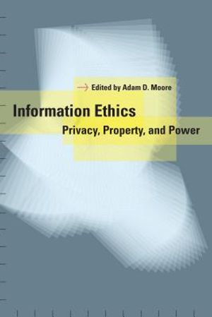 Information Ethics: Privacy, Property, and Power image number 0